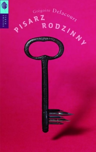 Okładka: Grégoire Delacourt - Pisarz rodzinny