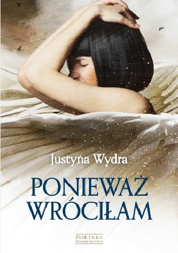 Okładka: Justyna Wydra - Ponieważ wróciłam