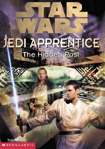Okładka: Jude Watson - Jedi Apprentice: The Hidden Past