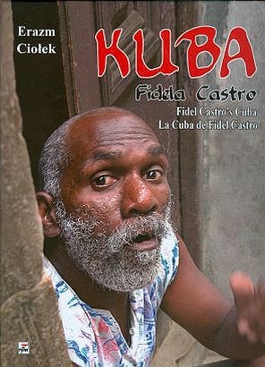 Okładka: Erazm Ciołek - Kuba Fidela Castro