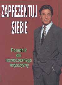 Okładka: Mary Spillane - Zaprezentuj siebie. Poradnik dla nowoczesnego mężczyzny