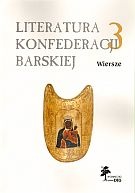 Okładka:  praca zbiorowa - Literatura Konfederacji Barskiej. Tom 3. Wiersze