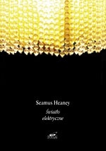 Okładka: Seamus Heaney - Światło elektryczne