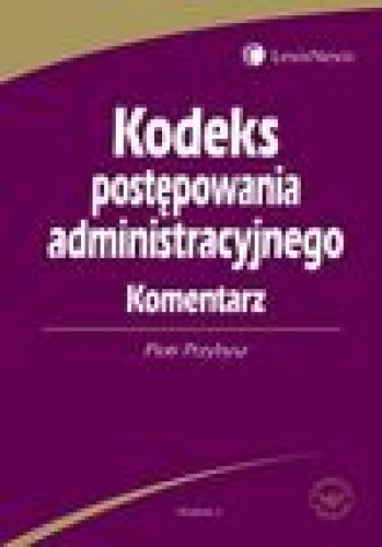 Okładka: Piotr Przybysz - Kodeks postępowania administracyjnego. Komentarz