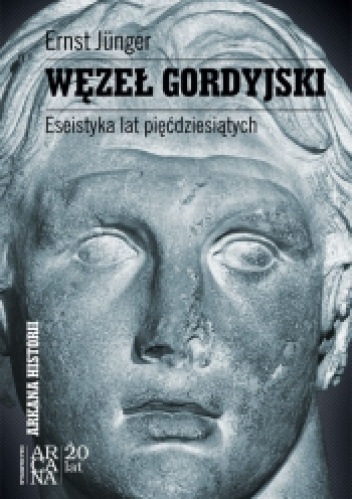 Okładka: Ernst Jünger - Węzeł gordyjski