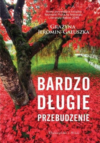 Okładka: Grażyna Jeromin-Gałuszka - Bardzo długie przebudzenie