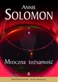 Okładka: Annie Solomon - Mroczna tożsamość