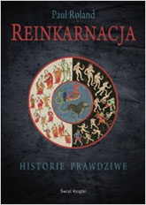Okładka: Paul Roland - Reinkarnacja. Historie prawdziwe