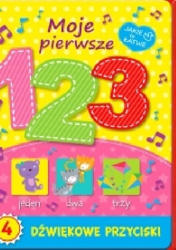 Okładka:  praca zbiorowa - Moje pierwsze 1, 2, 3. Książka z dźwiękiem