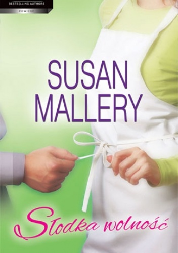 Okładka: Susan Mallery - Słodka wolność