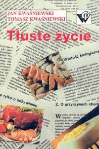 Okładka: Jan Kwaśniewski - Tłuste życie