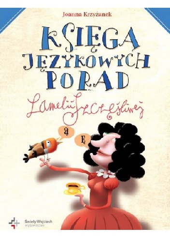 Okładka: Joanna Krzyżanek - Księga językowych porad Lamelii Szczęśliwej