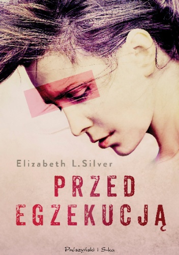Okładka: Elizabeth L. Silver - Przed egzekucją