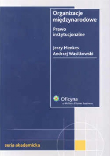Okładka: Jerzy Menkes - Organizacje międzynarodowe Prawo instytucjonalne