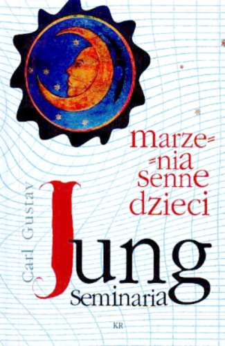 Okładka: Carl Gustav Jung - Marzenia senne dzieci. Według notatek z seminariów 1936/1937-1940/1941
