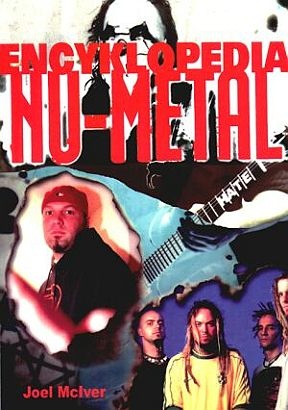 Okładka: Joel McIver - Nu-metal - encyklopedia