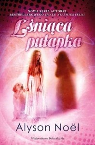 Okładka: Alyson Noël - Lśniąca pułapka