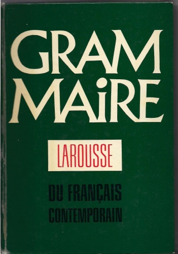 Okładka:  praca zbiorowa - Grammaire Larousse du français contemporain