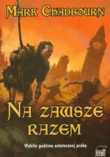 Okładka: Mark Chadbourn - Na zawsze razem