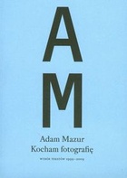 Okładka: Adam Mazur - Kocham fotografię