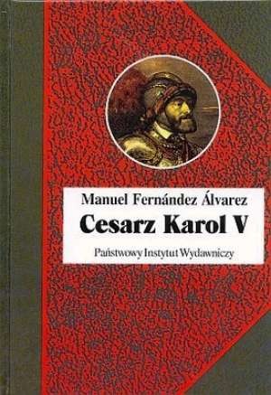 Okładka: Álvarez Manuel Fernández - Cesarz Karol V