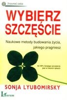 Okładka: Sonia Lyubomirsky - Wybierz szczęście