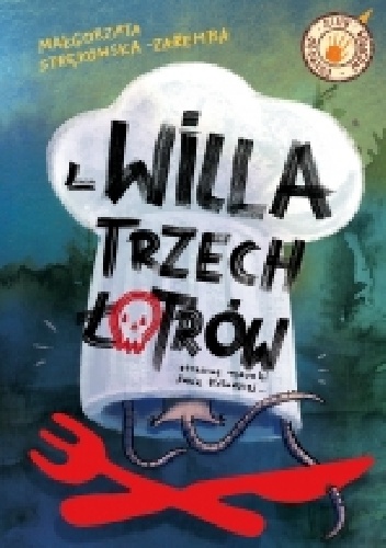 Okładka: Małgorzata Strękowska-Zaremba - Willa trzech łotrów