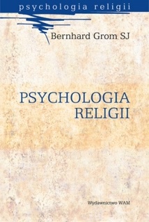Okładka: Bernhard Grom SJ - Psychologia religii
