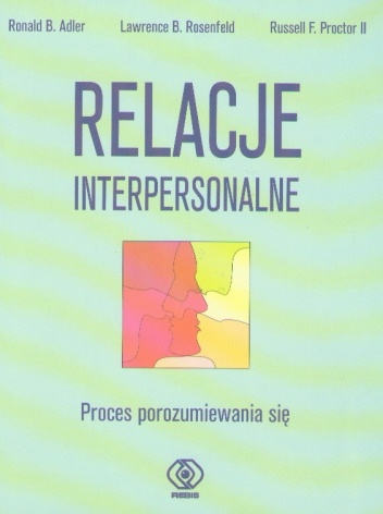Okładka: Ronald B. Adler - Relacje interpersonalne : proces porozumiewania się