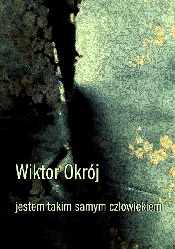 Okładka: Wiktor Okrój - Jestem takim samym człowiekiem