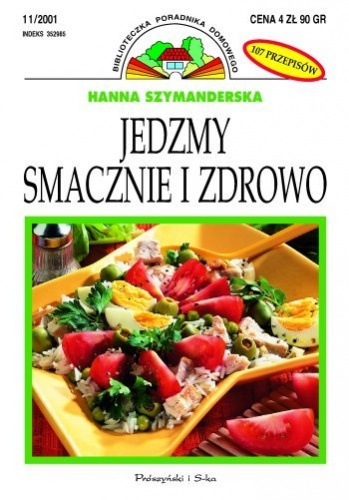 Okładka: Hanna Szymanderska - Jedzmy smacznie i zdrowo