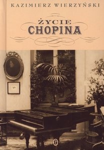 Okładka: Kazimierz Wierzyński - Życie Chopina
