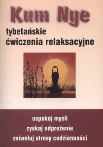 Okładka: Mariusz Włoczysiak - Kum Nye. Tybetańskie ćwiczenia relaksacyjne
