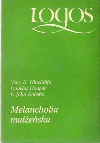 Okładka: Mary K. Hinchliffe - Melancholia małżeńska