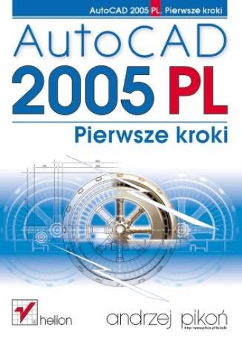Okładka: Andrzej Pikoń - AutoCAD 2005 PL. Pierwsze kroki
