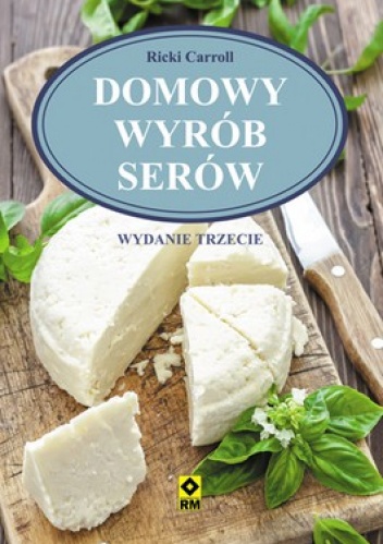 Okładka: Ricki Carroll - Domowy wyrób serów