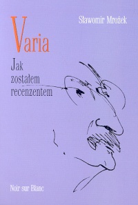 Okładka: Sławomir Mrożek - Varia. Jak zostałem recenzentem