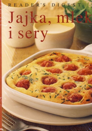 Okładka:  praca zbiorowa - Jaja, mleko i sery