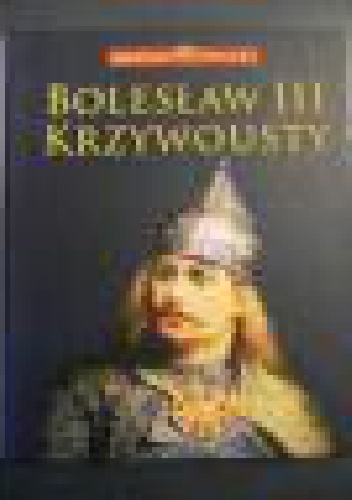 Okładka:  praca zbiorowa - Bolesław III Krzywousty