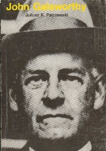 Okładka: Juliusz K. Palczewski - John Galsworthy