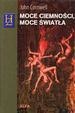 Okładka: John Cornwell - Moce ciemności, moce światła : w poszukiwaniu zjawisk cudownych i demonicznych