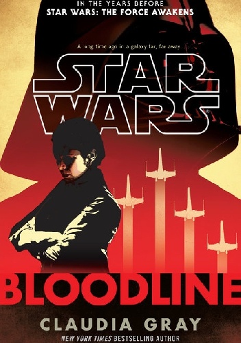 Okładka: Claudia Gray - Star Wars: Bloodline