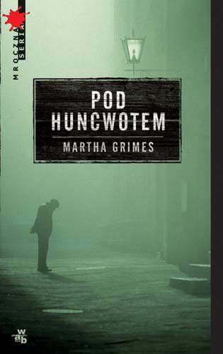 Okładka: Martha Grimes - Pod Huncwotem