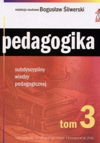 Okładka: Bogusław Śliwerski - Pedagogika Tom 3