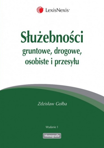 Okładka: Zdzisław Gołba - Służebności gruntowe, drogowe, osobiste i przesyłu