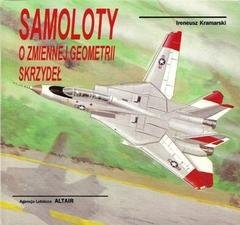 Okładka: Ireneusz Kramarski - Samoloty o zmiennej geometrii skrzydeł