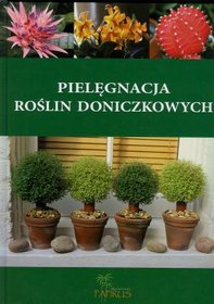Okładka:  autor nieznany - Pielęgnacja roślin doniczkowych