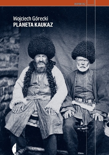 Okładka: Wojciech Górecki - Planeta Kaukaz