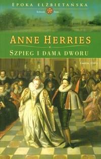 Okładka: Anne Herries - Szpieg i dama dworu