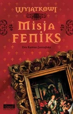 Okładka: Ewa Karwan-Jastrzębska - Misja feniks